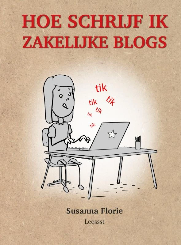 Hoe schrijf je zakelijke blogs – Susanna Florie – boek cover