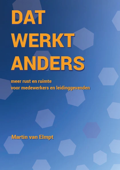 Dat Werkt Anders – Martin van Elmpt – boek cover