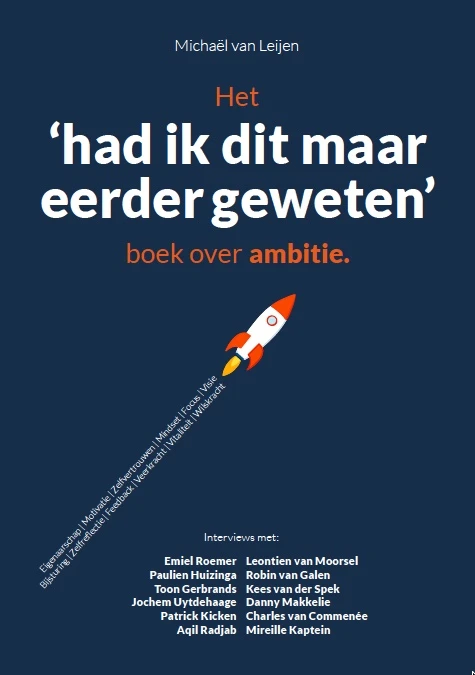 Het had ik dat maar eerder geweten boek over ambitie – Michael van Leijen – boek cover