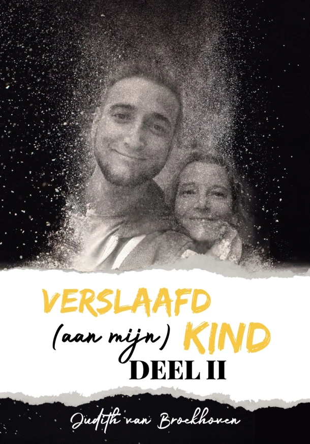 Verslaafd (aan mijn) kind - Deel II – Judith van Broekhoven – boek cover