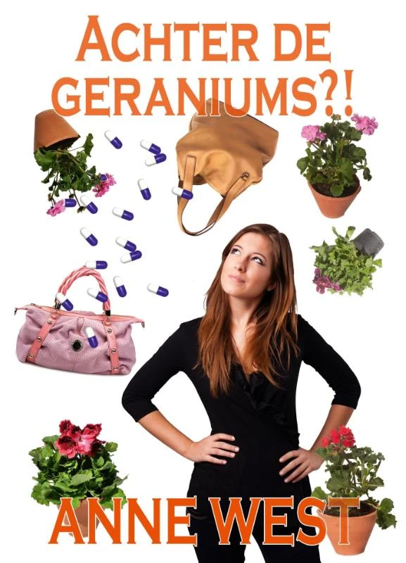 Achter de geraniums ā Anne West ā boek cover