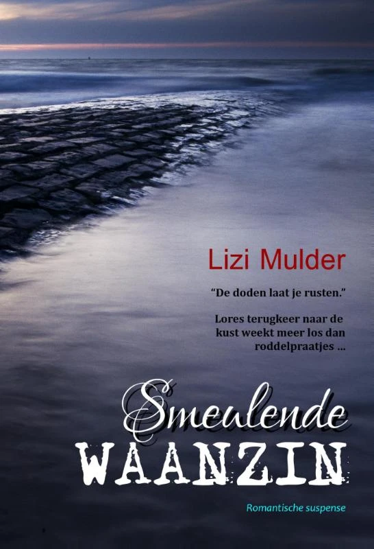 Smeulende waanzin – Lizi Mulder – boek cover