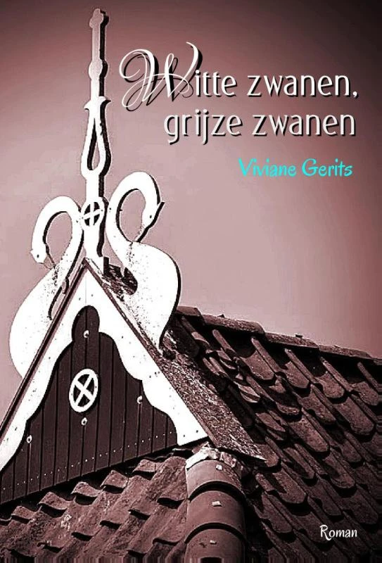 Witte zwanen, grijze zwanen – Viviane Gerits – boek cover