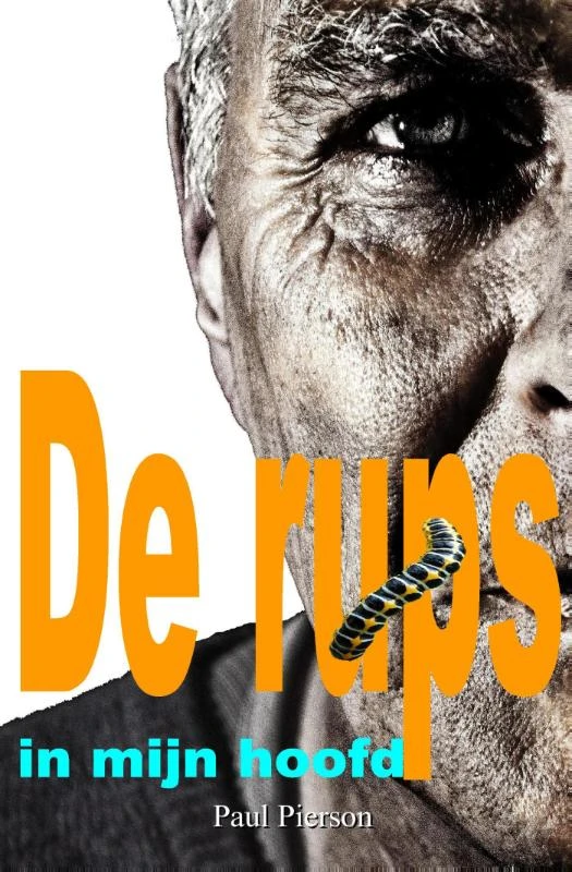De rups in mijn hoofd – Paul Pierson – boek cover