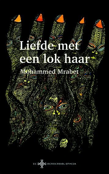 Liefde met een lok haar – Mohammed Mrabet – boek cover