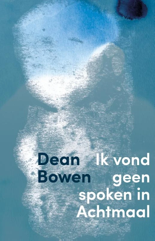 Ik vond geen spoken in Achtmaal – Dean Bowen – boek cover