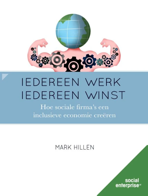 Iedereen werk, iedereen winst – Mark Hillen – boek cover