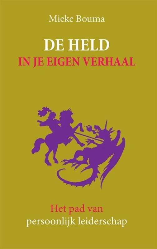 De held in je eigen verhaal – Mieke Bouma – boek cover