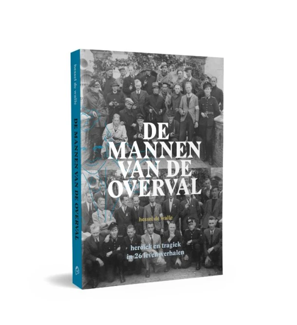 De mannen van de Overval – Hessel de Walle – boek cover