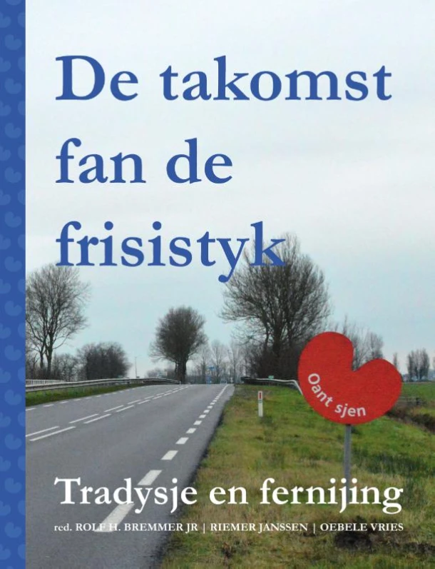 DE TAKOMST FAN DE FRISISTYK - Tradysje en fernijing