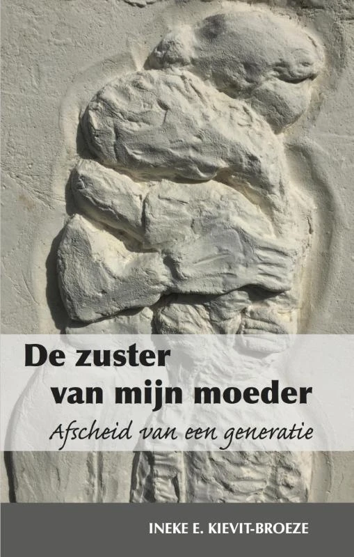 De zuster van mijn moeder – Ineke E. Kievit-Broeze – boek cover