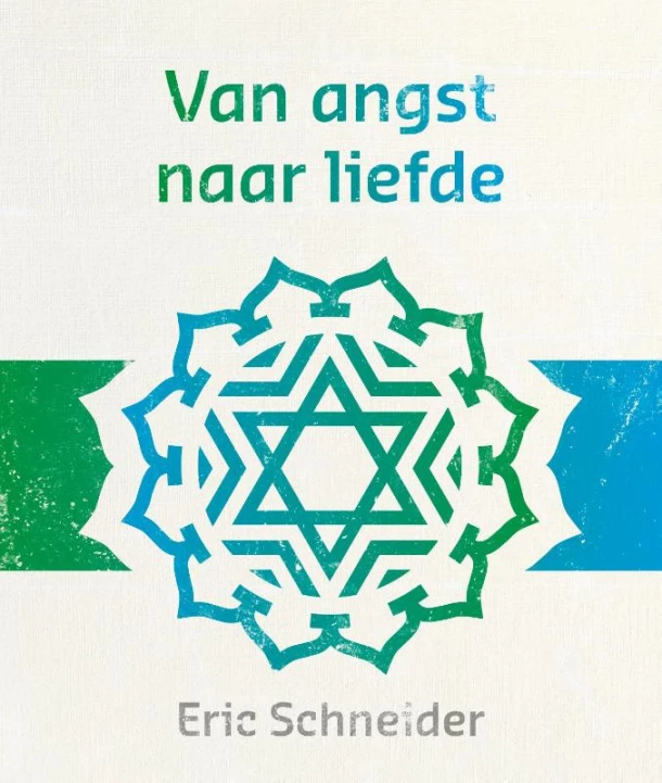 Van angst naar liefde – Eric Schneider – boek cover