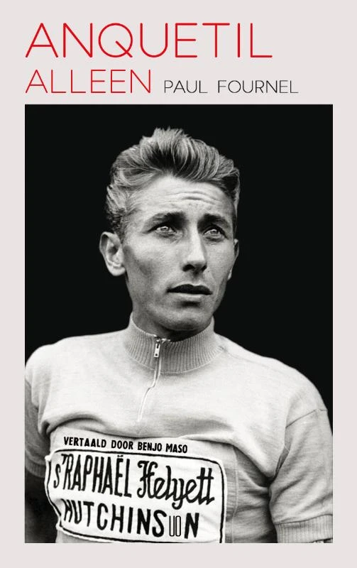 Anquetil alleen – Paul Fournel – boek cover