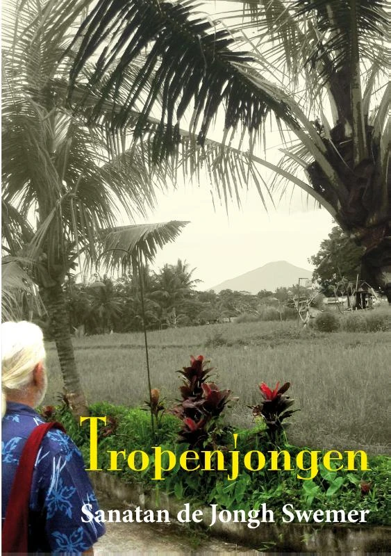 Tropenjongen – Sanatan de Jongh Swemer – boek cover