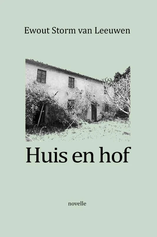 Huis en hof – Ewout Storm van Leeuwen – boek cover