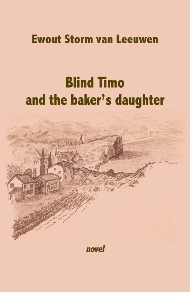 Blind Timo and the baker‘s daughter – Ewout Storm van Leeuwen – boek cover