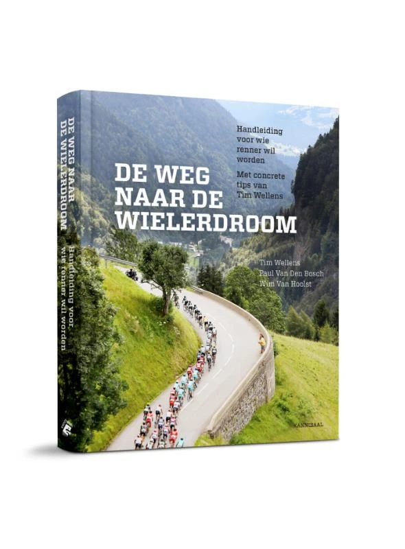 De ware weg naar de wielerdroom – Tim Wellens – boek cover