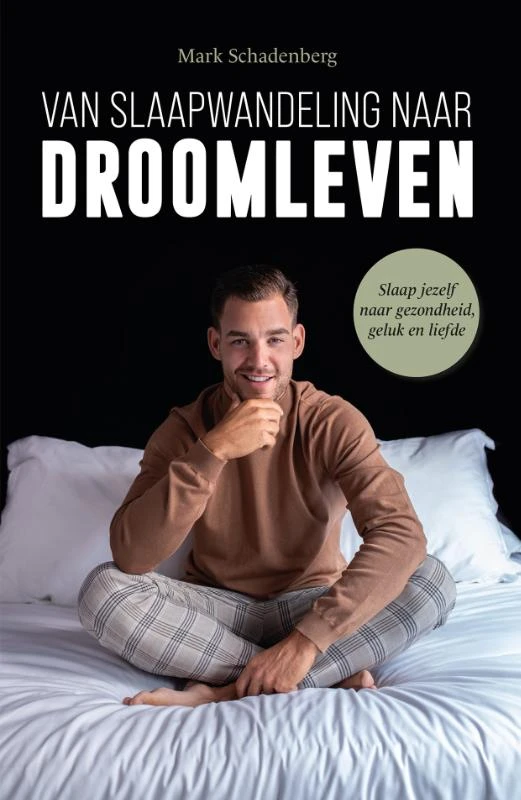 Van slaapwandeling naar droomleven – Mark Schadenberg – boek cover
