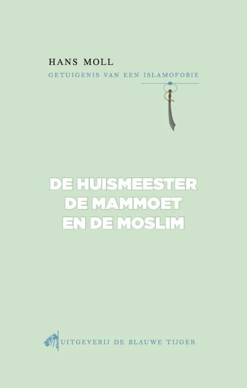 De huismeester, de mammoet en de moslim – Hans Moll – boek cover