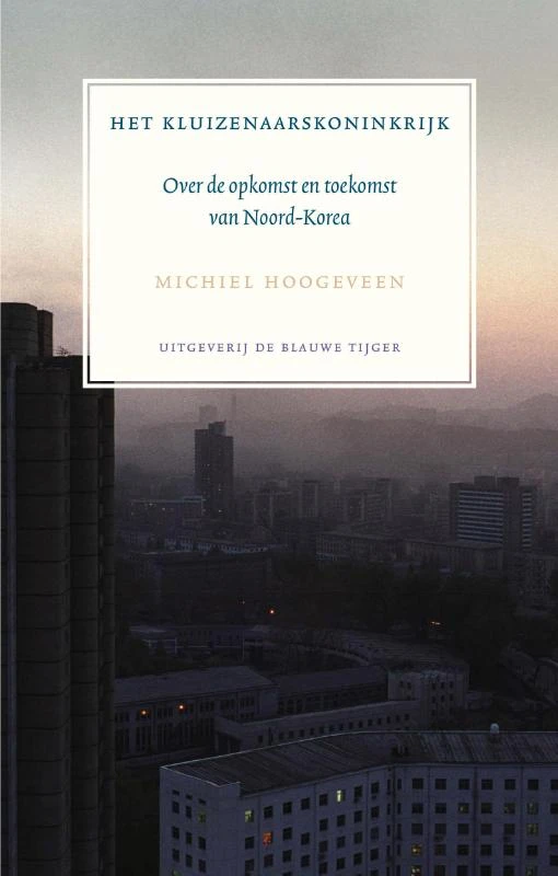 Het kluizenaarskoninkrijk – Michiel Hoogeveen – boek cover