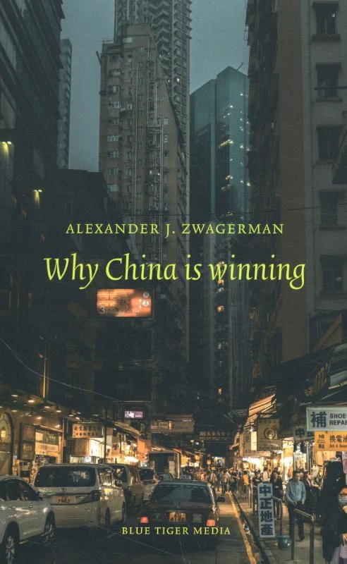 Why China is winning – Alexander Zwagerman – boek cover