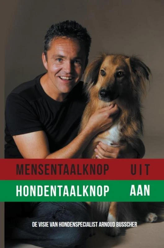 Mensentaalknop uit hondentaalknop aan – Arnoud Busscher – boek cover