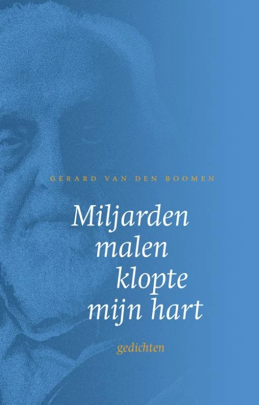 Miljarden malen klopte mijn hart – Gerard van den Boomen – boek cover