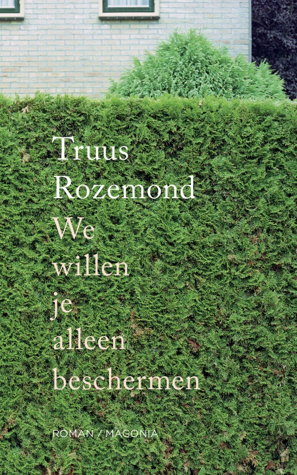 We willen je alleen beschermen – Truus Rozemond – boek cover