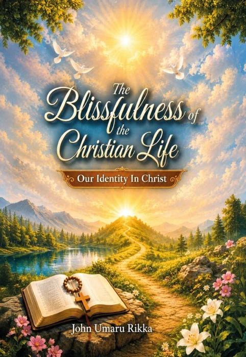 The Blissfulness of the Christian Life – John Umaru Rikka – boek cover