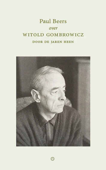 Witold Gombrowicz door de jaren heen – Paul Beers – boek cover