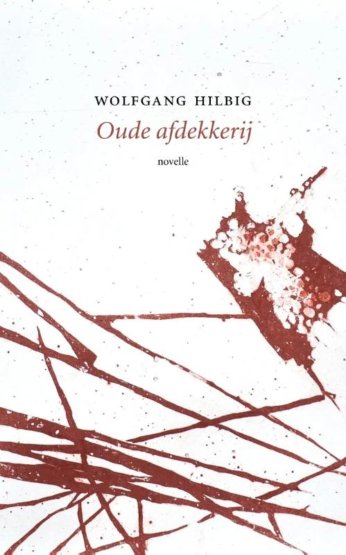 Oude afdekkerij – Wolfgang Hilbig – boek cover