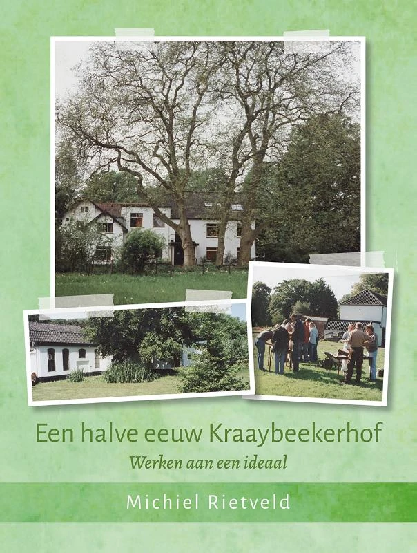 Een halve eeuw Kraaybeekerhof - Werken aan een ideaal – Michiel Rietveld – boek cover