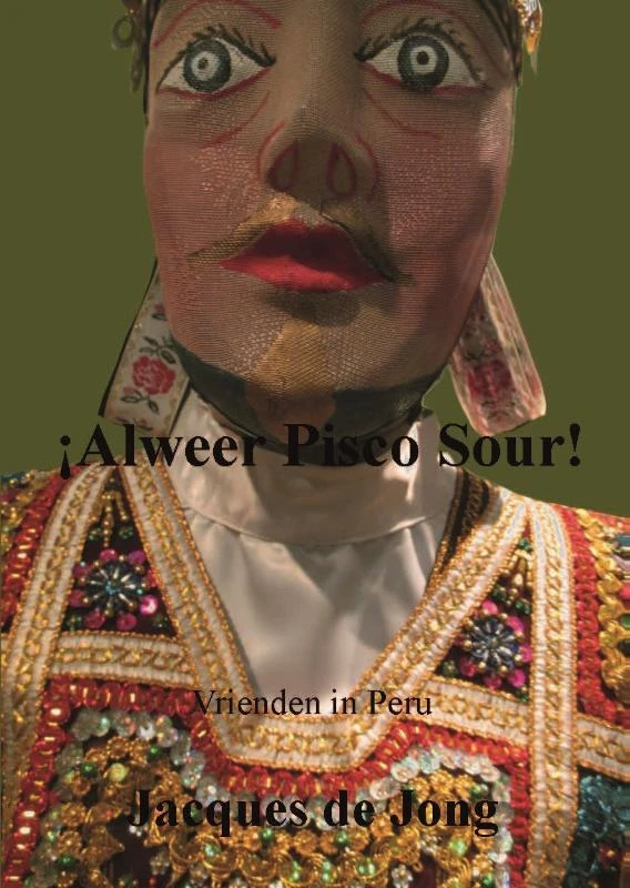 Alweer Pisco Sour – Jacques de Jong – boek cover