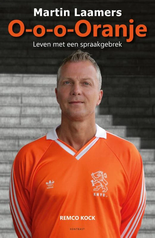 O-o-o-Oranje - Martin Laamers – Remco Kock – boek cover