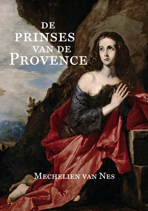 De prinses van de Provence – Mechelien van Nes – boek cover