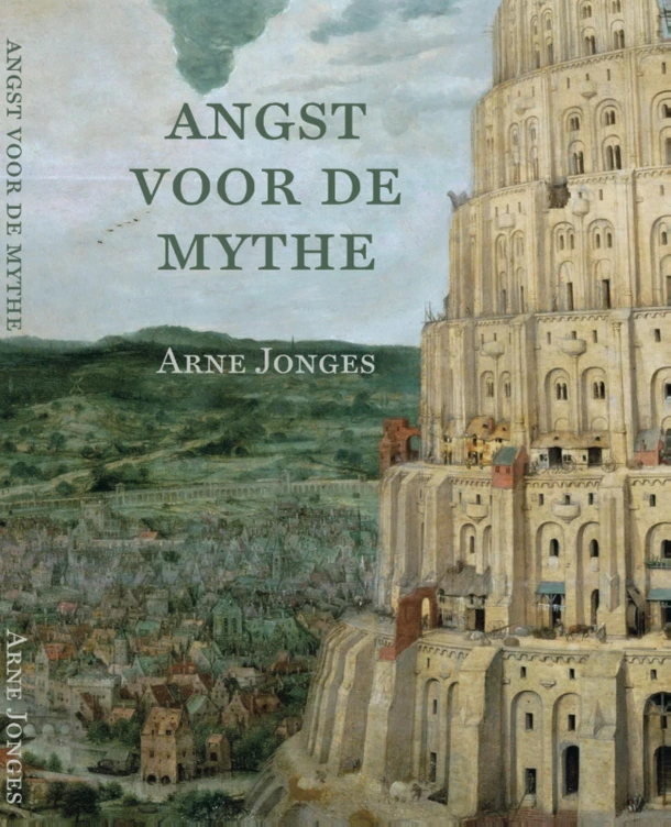 De angst voor de mythe – Arne Jonges – boek cover