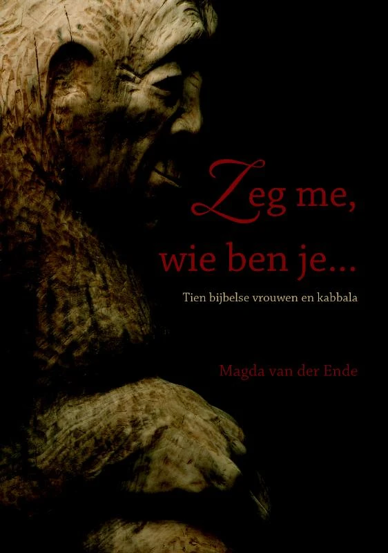 Zeg me, wie ben je... – Magda van der Ende – boek cover