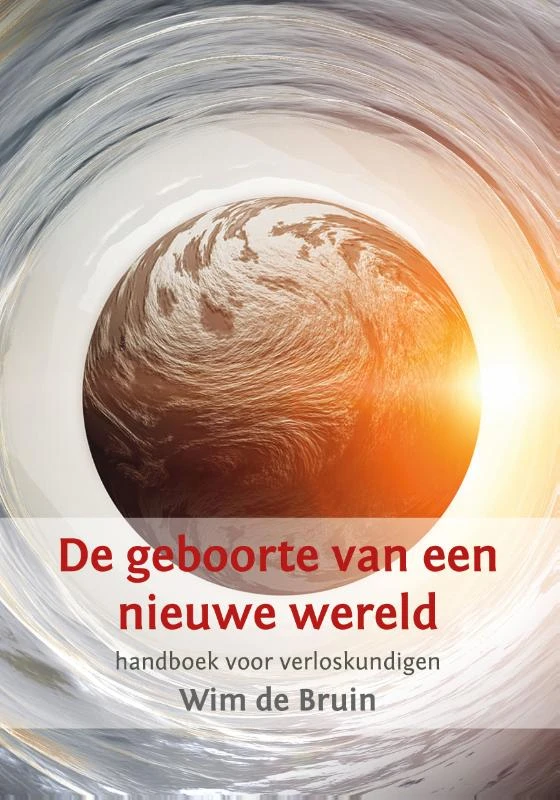 De geboorte van een nieuwe wereld – Wim de Bruin – boek cover