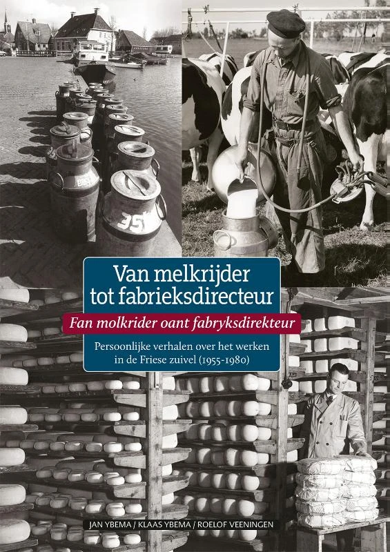 Van melkrijder tot fabrieksdirecteur – Jan Ybema – boek cover