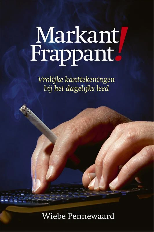 Markant Frappant – Wiebe Pennewaard – boek cover