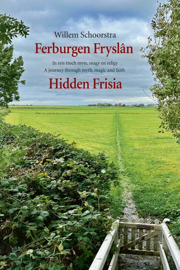 Ferburgen Fryslân / Hidden Frisia – Willem Schoorstra – boek cover