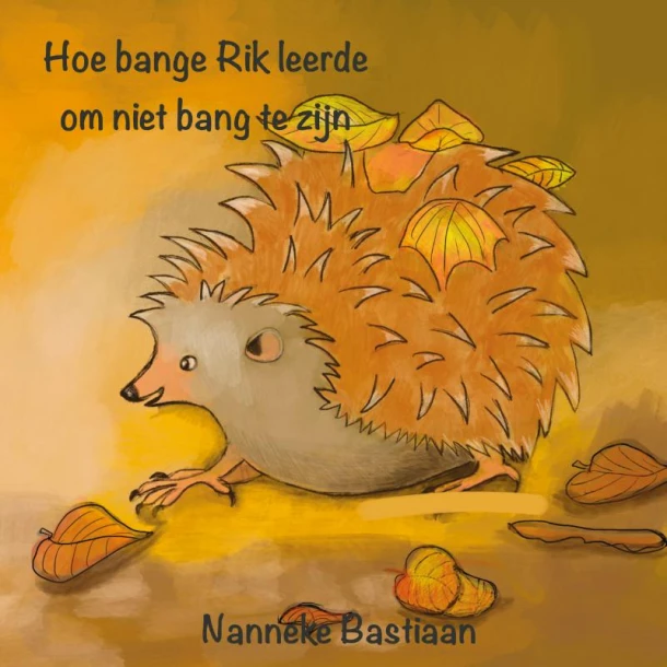 Hoe bange Rik niet meer bang is – Nanneke Bastiaan – boek cover