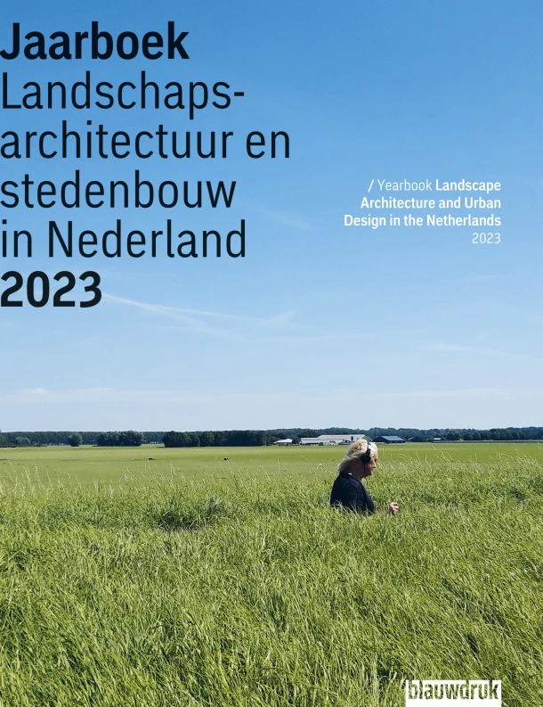 Jaarboek Landschapsarchitectuur en Stedenbouw in Nederland 2023 – Mark Hendriks – boek cover