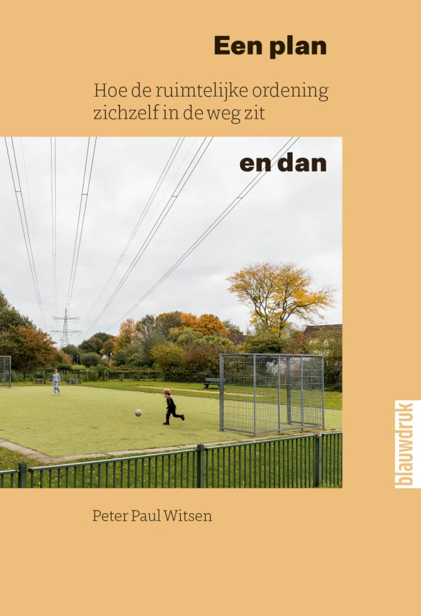 Een plan en dan – Peter Paul Witsen – boek cover