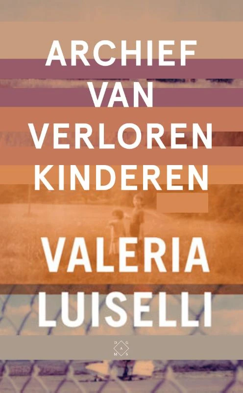 Archief van verloren kinderen – Valeria Luiselli – boek cover