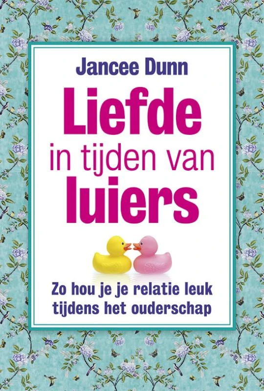 Liefde in tijden van luiers – Jancee Dunn – boek cover