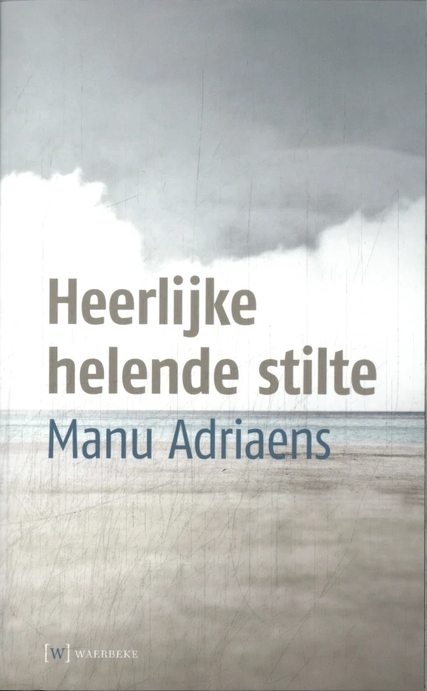 Heerlijk helende stilte – Manu Adriaens – boek cover