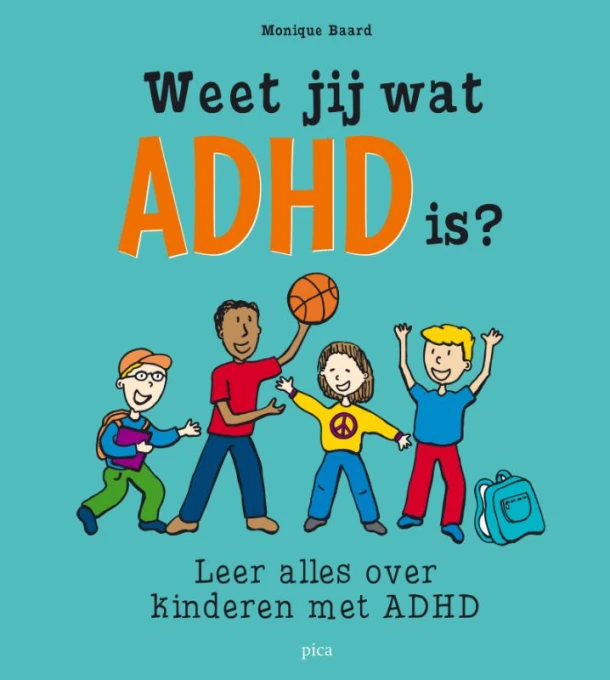 Weet jij wat ADHD is? – Monique Baard – boek cover