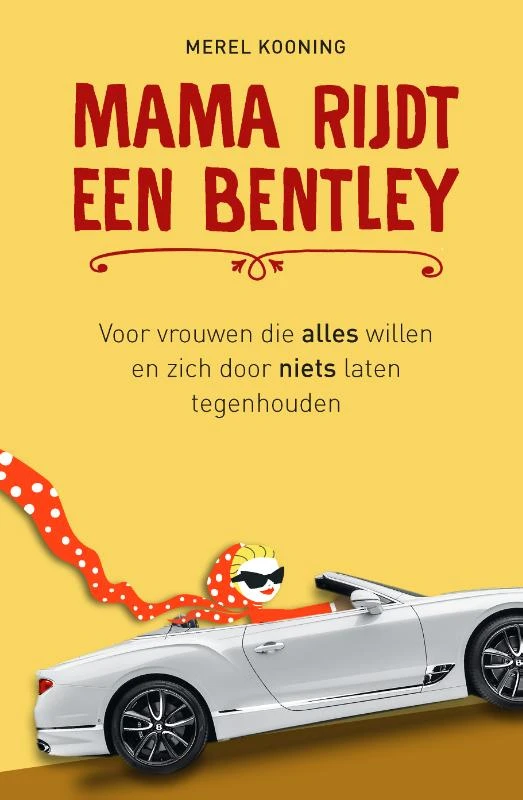 Mama rijdt een Bentley – Merel Kooning – boek cover