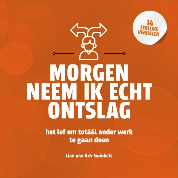 Morgen neem ik echt ontslag – Lian van Ark-Swinkels – boek cover